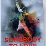 Somebody to Love: The Life, Death and Legacy of Freddie Mercury