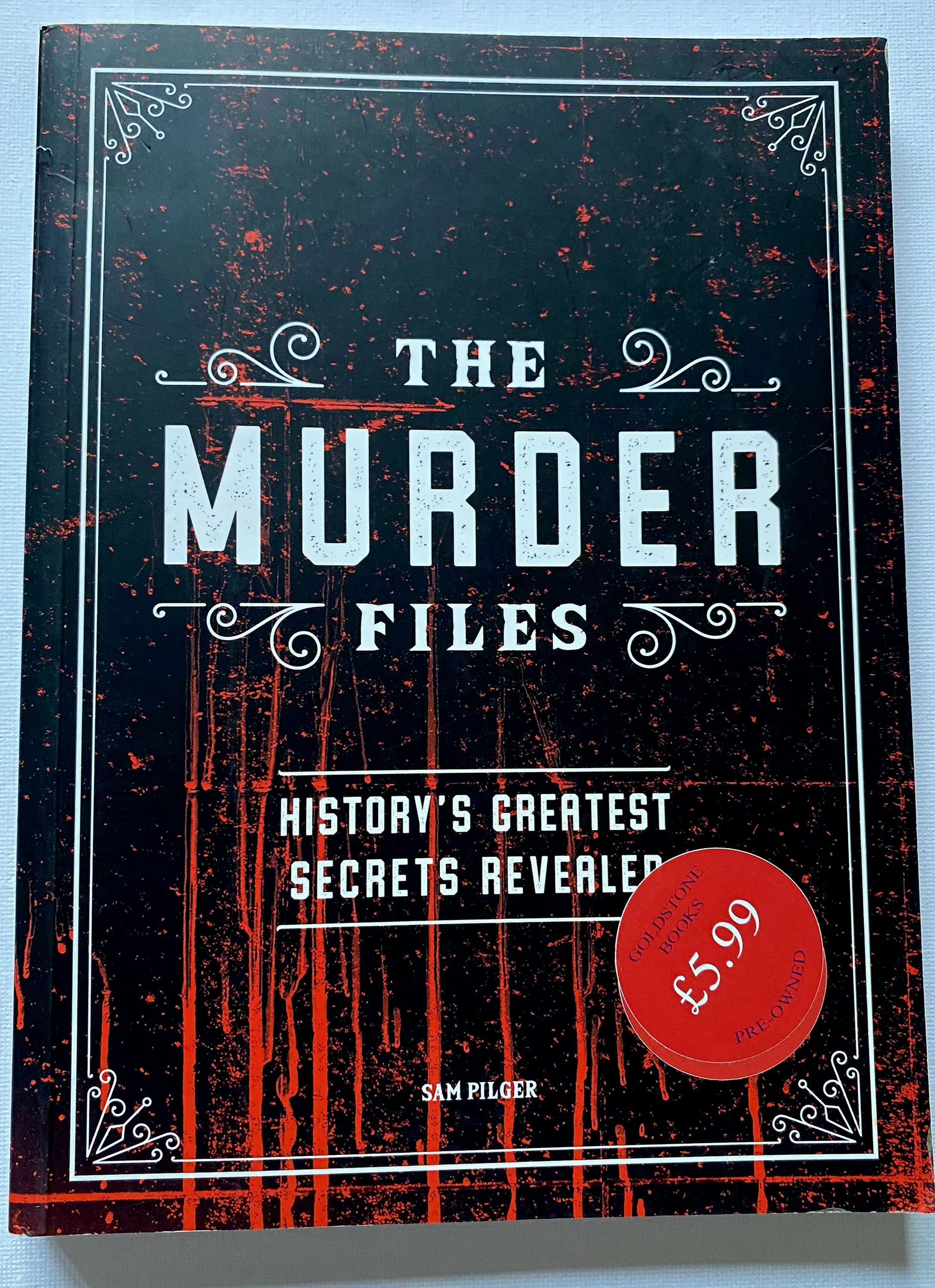 The Murder Files: History's Greatest Secrets Revealed
