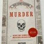 Murder: History's Most Infamous Cases and the People Who Solved Them