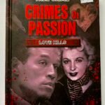 True Crime: Crimes of Passion – Love Kills