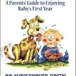 Babies A parent's guide to enjoying baby's first year