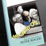 Mr Carry On: The Life and Work of Peter Rogers