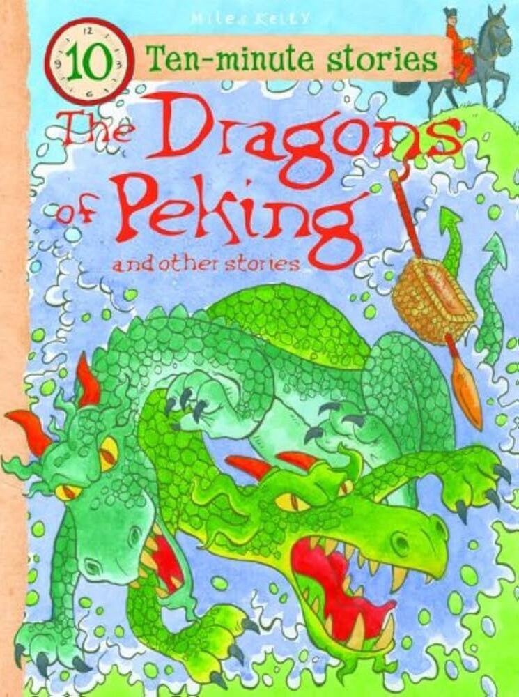 "Ten-minute Stories: The Dragons of Peking and other stories