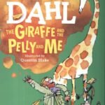 THE GIRAFFE  AND THE PELLY AND ME