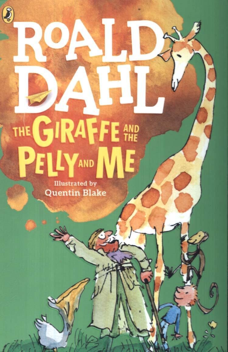 THE GIRAFFE  AND THE PELLY AND ME