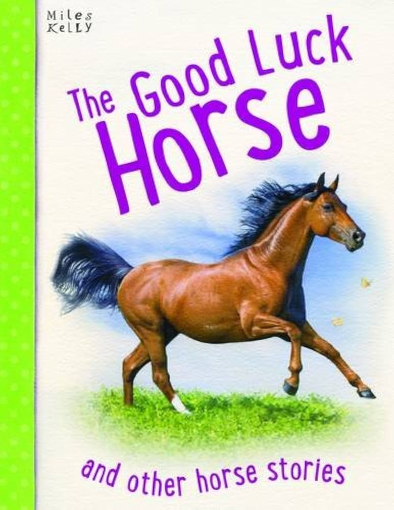 The Good Luck Horse and other horse stories