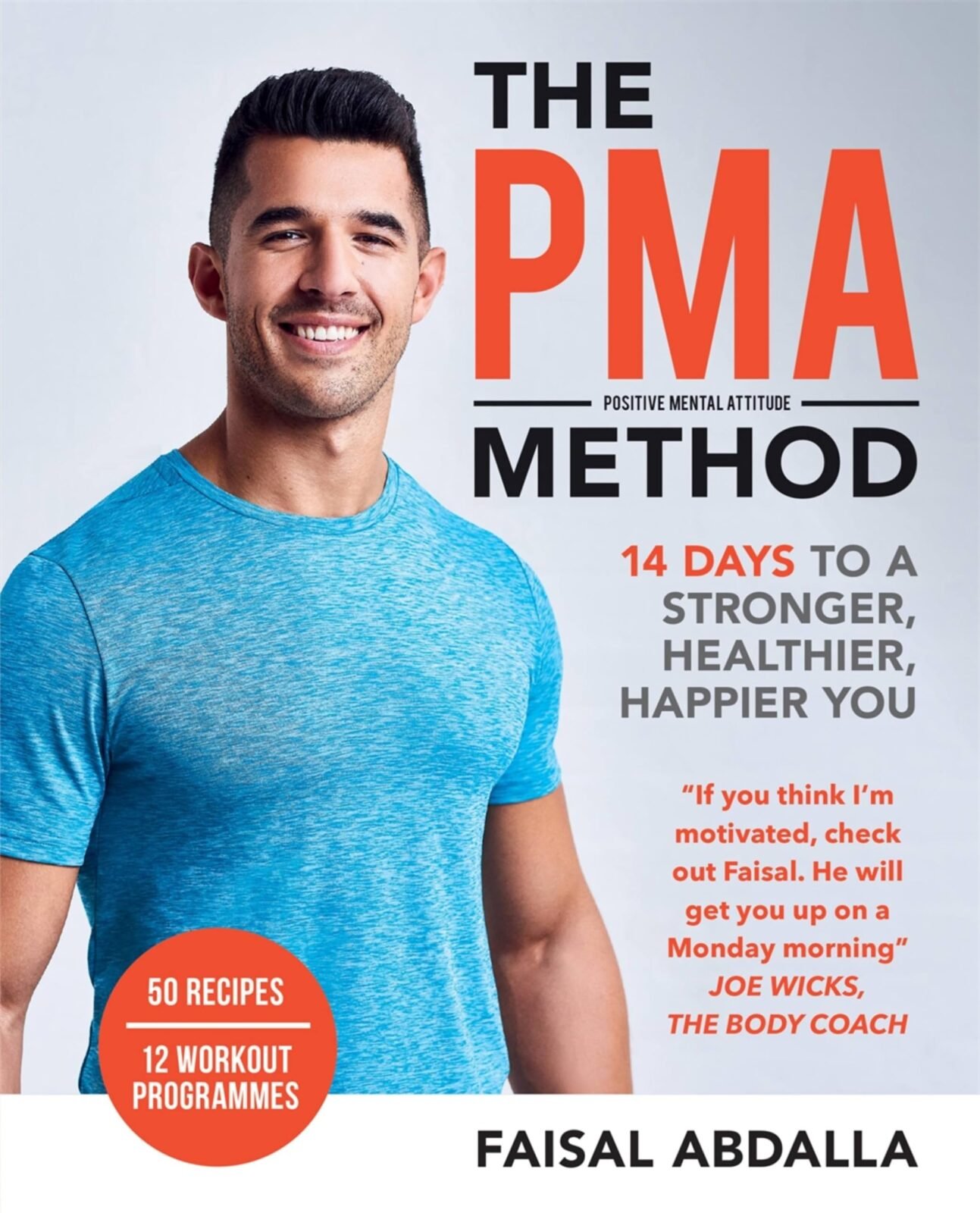 THE  PMA POSITIVE MENTAL ATTITUDE — METHOD 14 DAYS TO A STRONGER, HEALTHIER, HAPPIER YOU